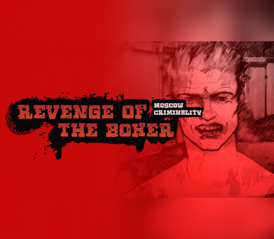 Revenge of the Boxer: Moscow Criminality