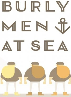 Burly Men at Sea