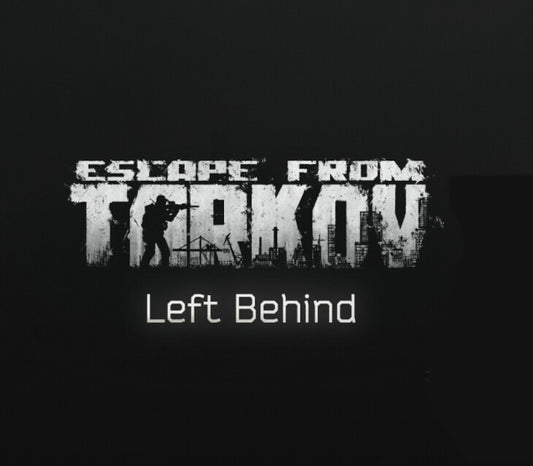 Escape from Tarkov: Left Behind Edition