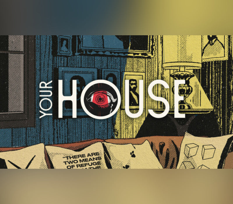 YOUR HOUSE