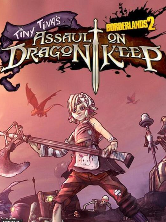 Borderlands 2 - Tiny Tina's Assault on Dragon Keep DLC