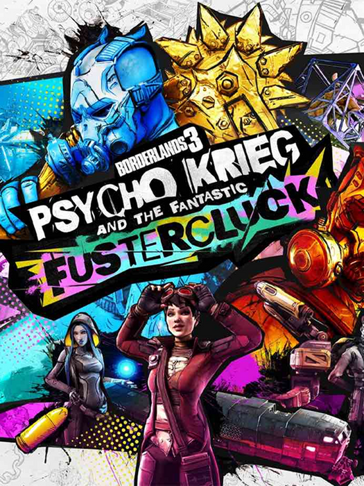Borderlands 3 - Psycho Krieg and the Fantastic Fustercluck DLC