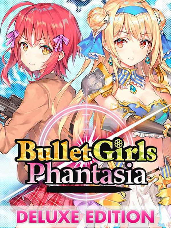 Bullet Girls Phantasia Deluxe Edition