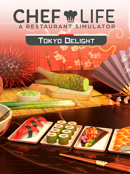 Chef Life: A Restaurant Simulator - TOKYO DELIGHT DLC