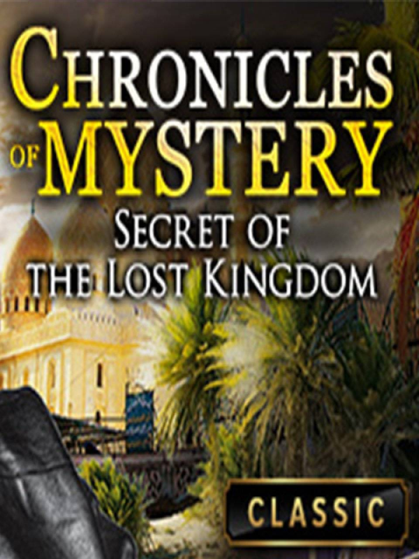 Chronicles of Mystery - Secret of the Lost Kingdom