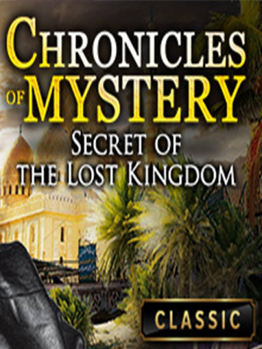 Chronicles of Mystery - Secret of the Lost Kingdom