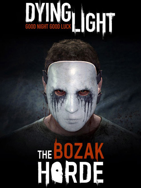 Dying Light - The Bozak Horde DLC