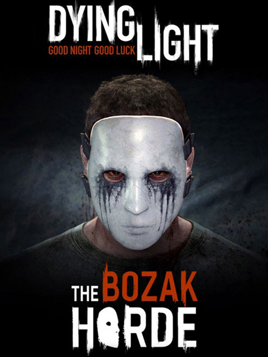 Dying Light - The Bozak Horde DLC