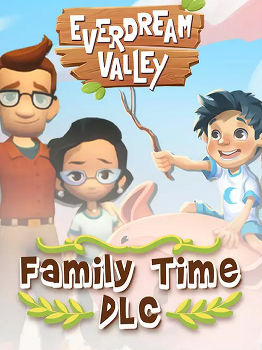 Everdream Valley - Family Time DLC