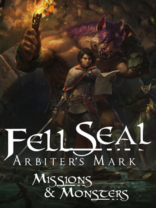Fell Seal: Arbiter's Mark + Missions and Monsters