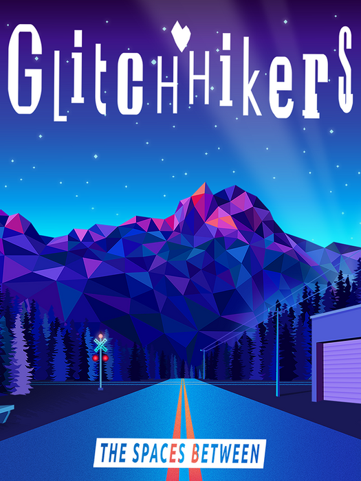 Glitchhikers: The Spaces Between