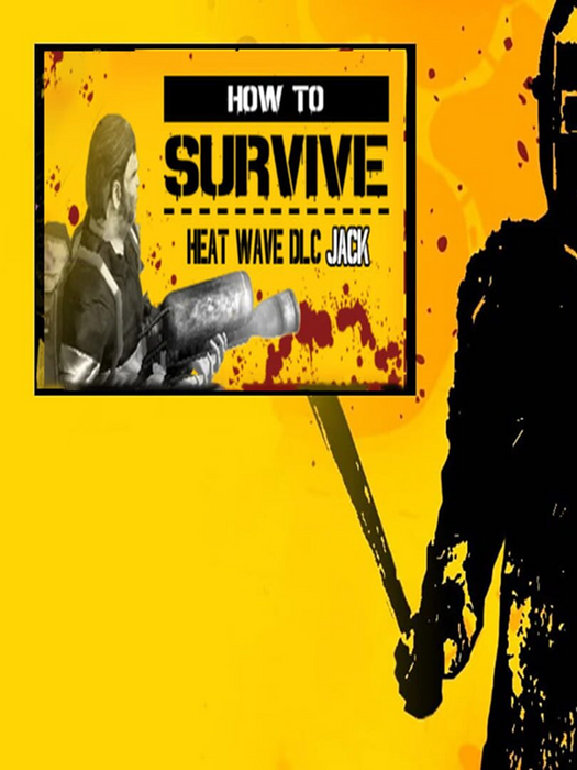 How to Survive - Heat Wave DLC - x 3 pack