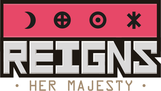 Reigns: Her Majesty
