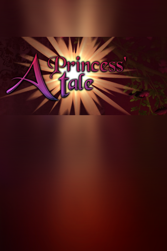 A Princess' Tale