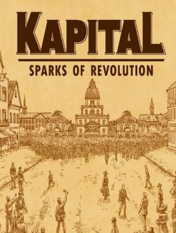 Kapital: Sparks of Revolution
