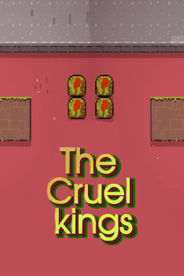 The Cruel kings
