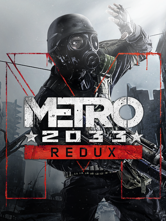 Metro 2033 Redux