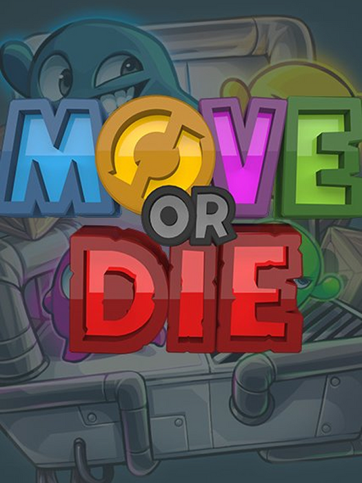 Move or Die