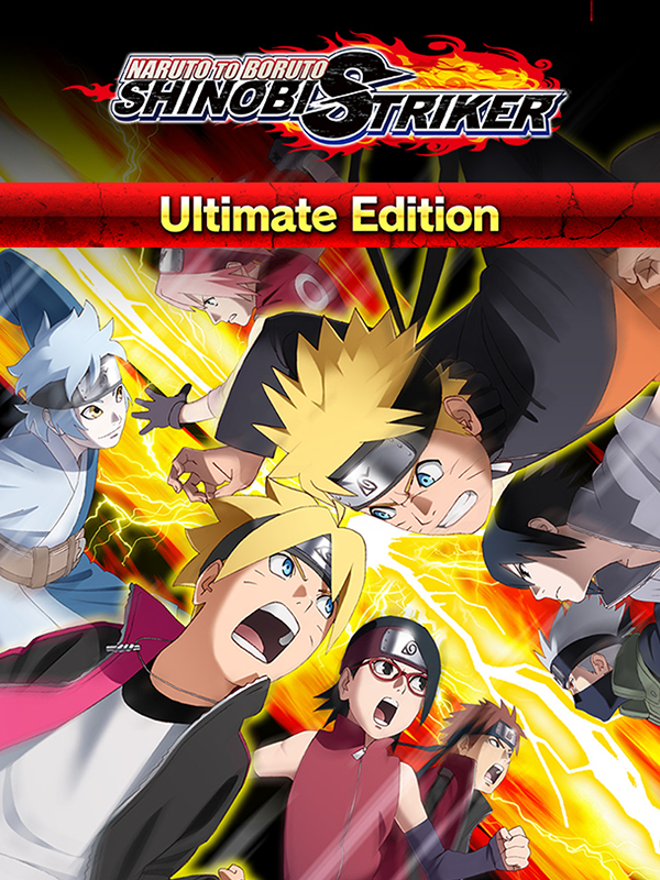 NARUTO TO BORUTO: SHINOBI STRIKER  Ultimate Edition