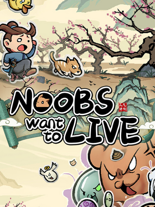 Noobs Want to Live