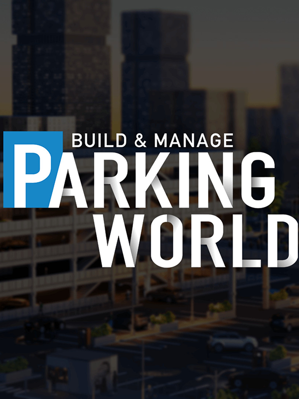 Parking World: Build & Manage