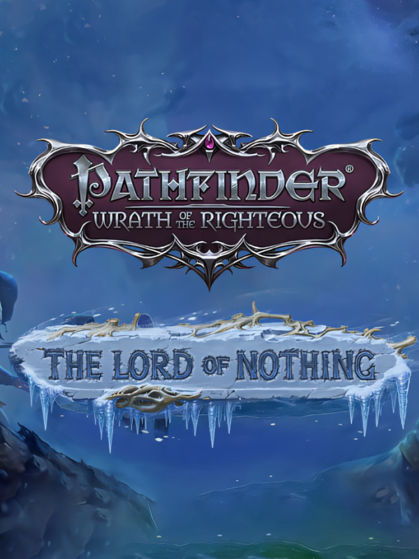 Pathfinder: Wrath of the Righteous - The Lord of Nothing DLC