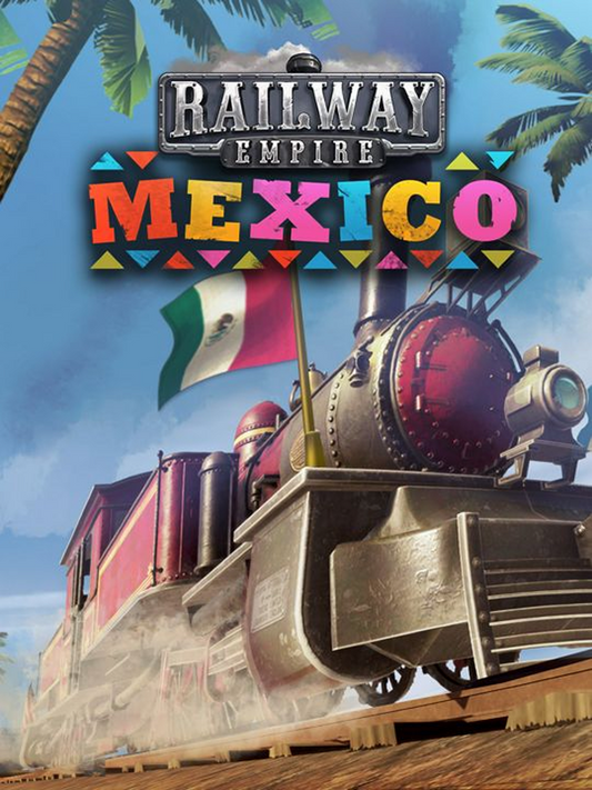 Railway Empire - Mexico DLC