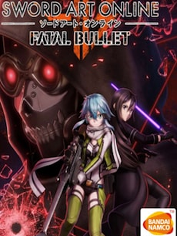 SWORD ART ONLINE: Fatal Bullet Complete Edition
