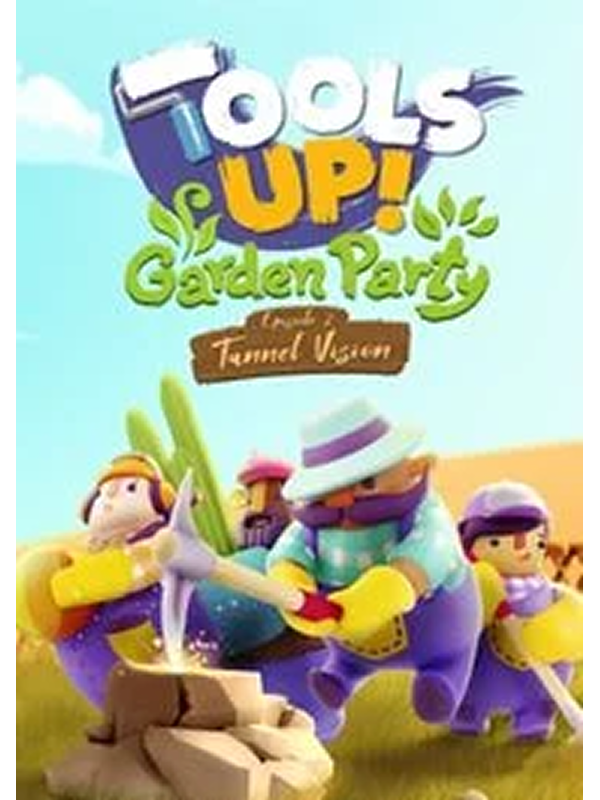 Tools Up! Garden Party - Episode 2: Tunnel Vision DLC