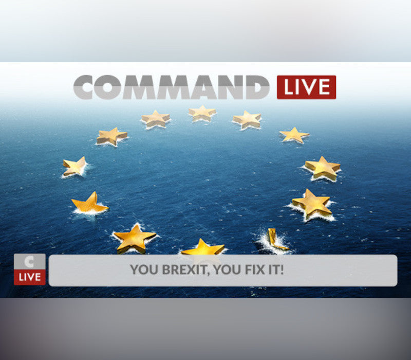 Command:MO LIVE - You Brexit, You Fix it! DLC