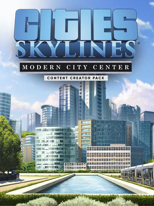 Cities: Skylines - Content Creator Pack: Modern City Center DLC