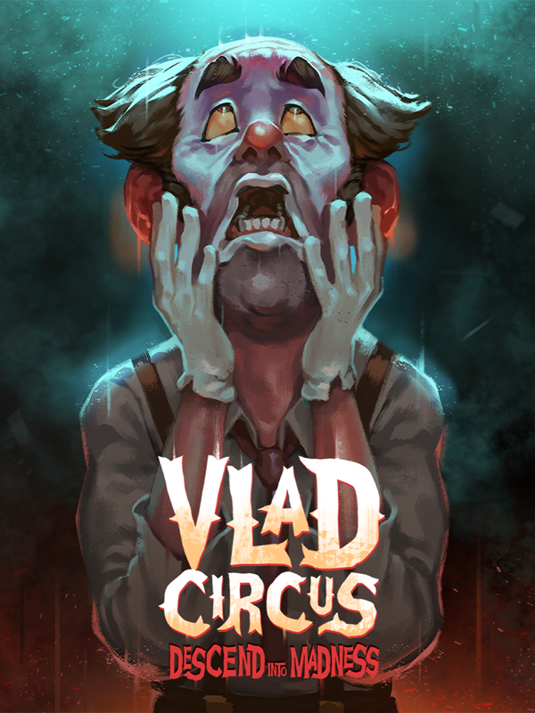 Vlad Circus: Descend Into Madness
