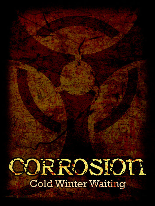Corrosion: Cold Winter Waiting [Enhanced Edition]