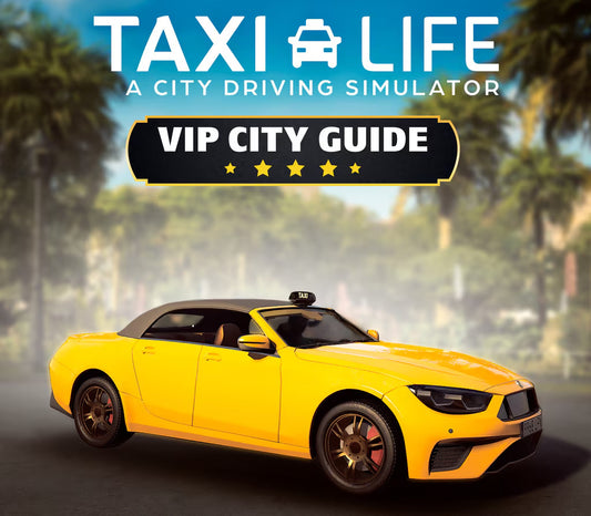 Taxi Life: A City Driving Simulator - VIP City Guide DLC